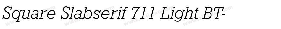 Square Slabserif 711 Light BT字体转换